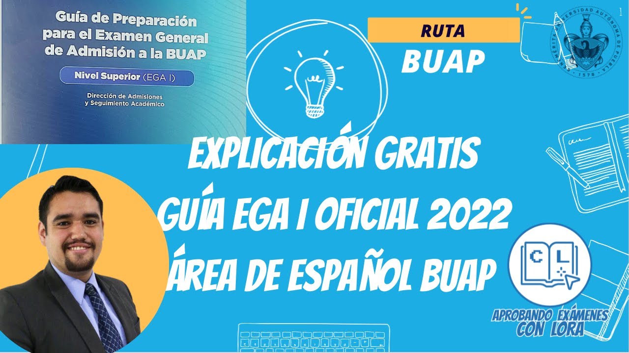 Guía EXPLICADA EGA I Español || Examen de admisión BUAP - Área de Español