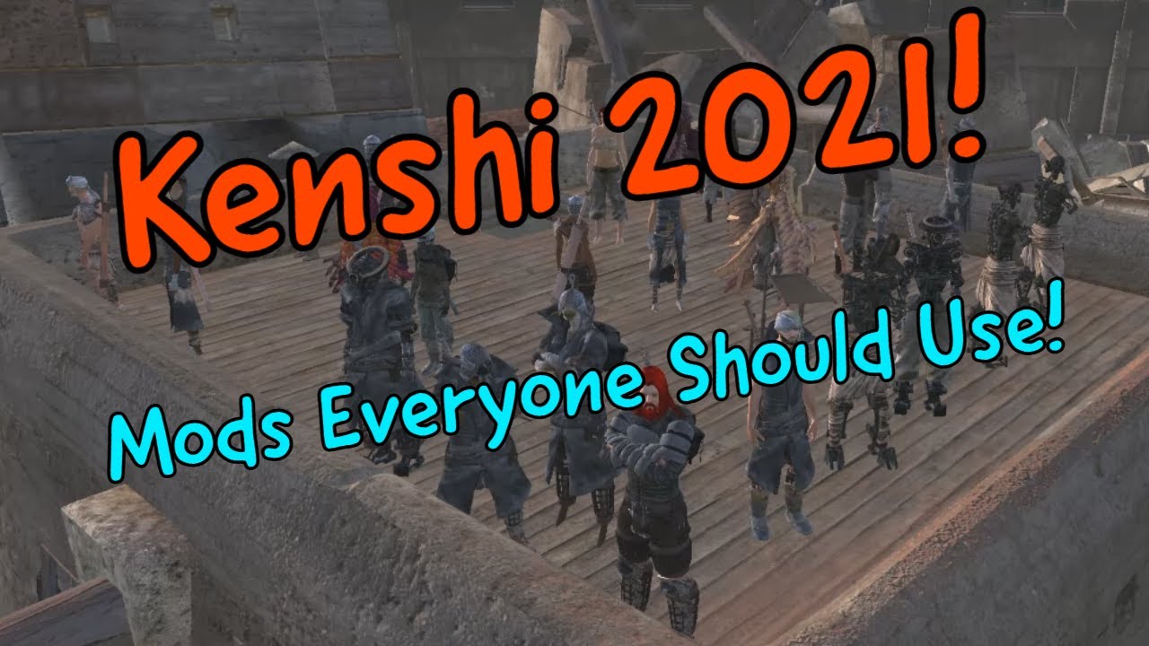 Kenshi 2021: 6 незаменимых модов, которые должен использовать каждый!