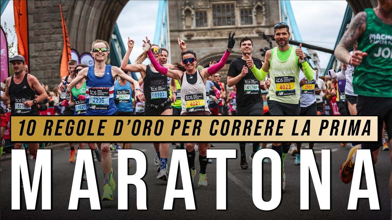 Correre la prima Maratona - Le 10 Regole d'oro per arrivare al traguardo
