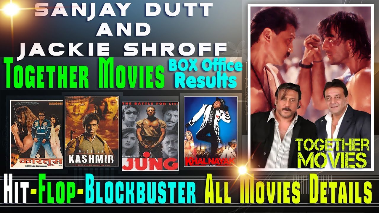 Sanjay Dutt and Jackie Shroff Together Movies | Sanjay Dutt and Jackie Shroff Hit and Flop Movies.