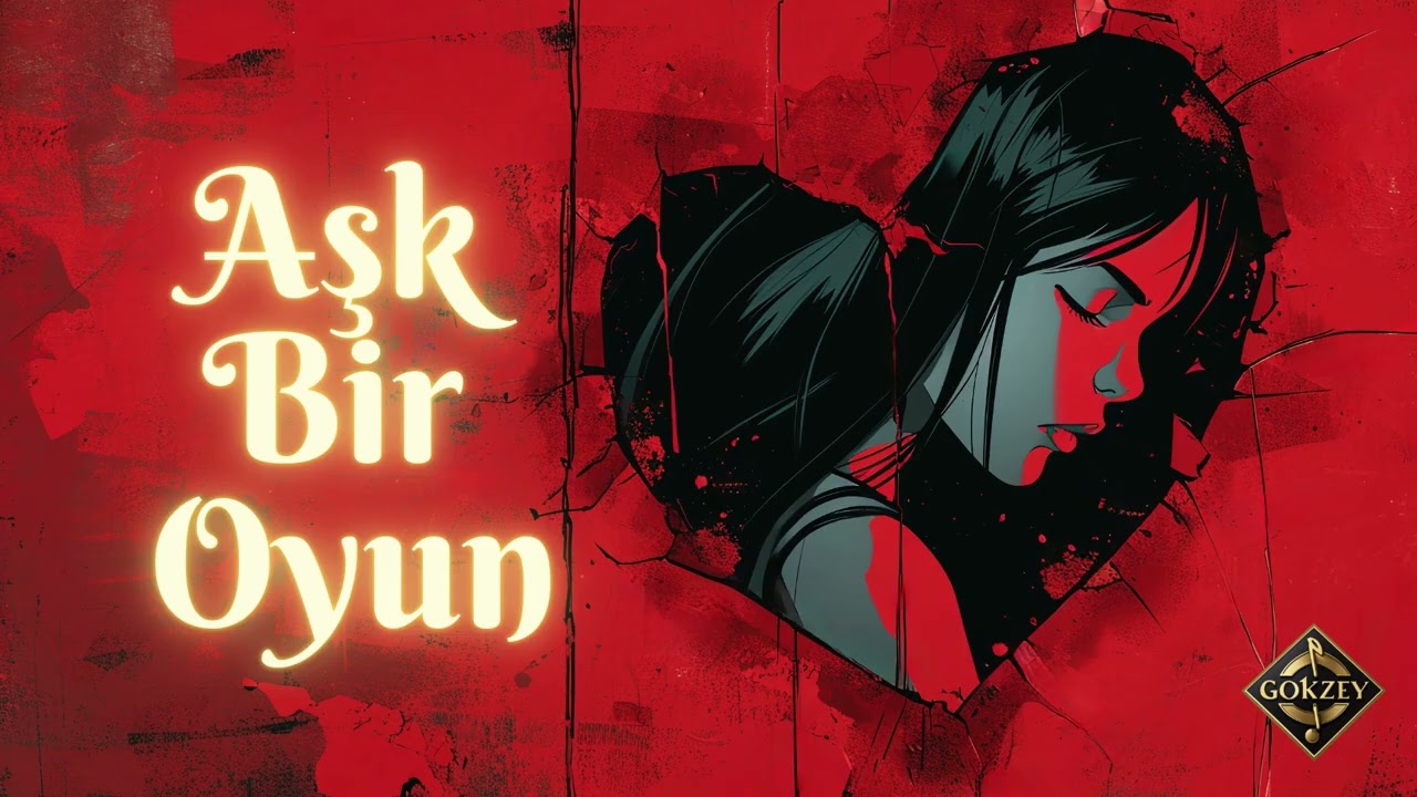 Aşk Bir Oyun - GokZey