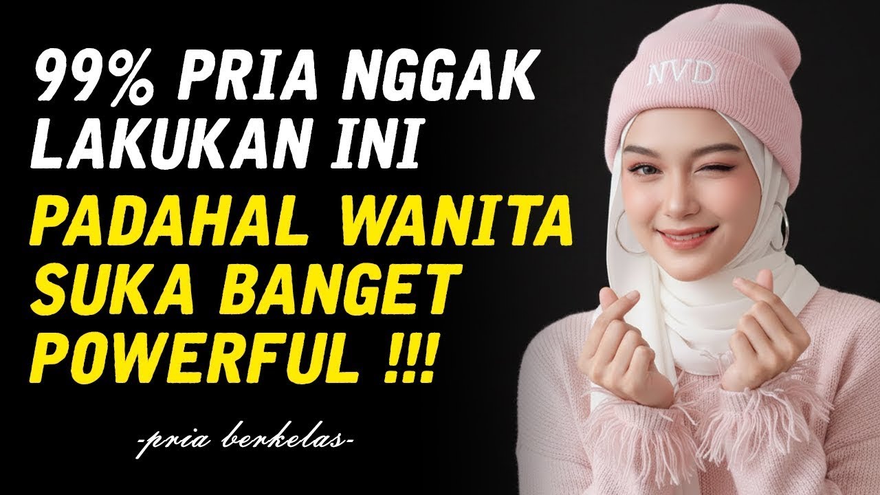 Powerfull❗ 99% Pria Nggak Tau Ini Padahal Wanita Diam-Diam Suka Banget