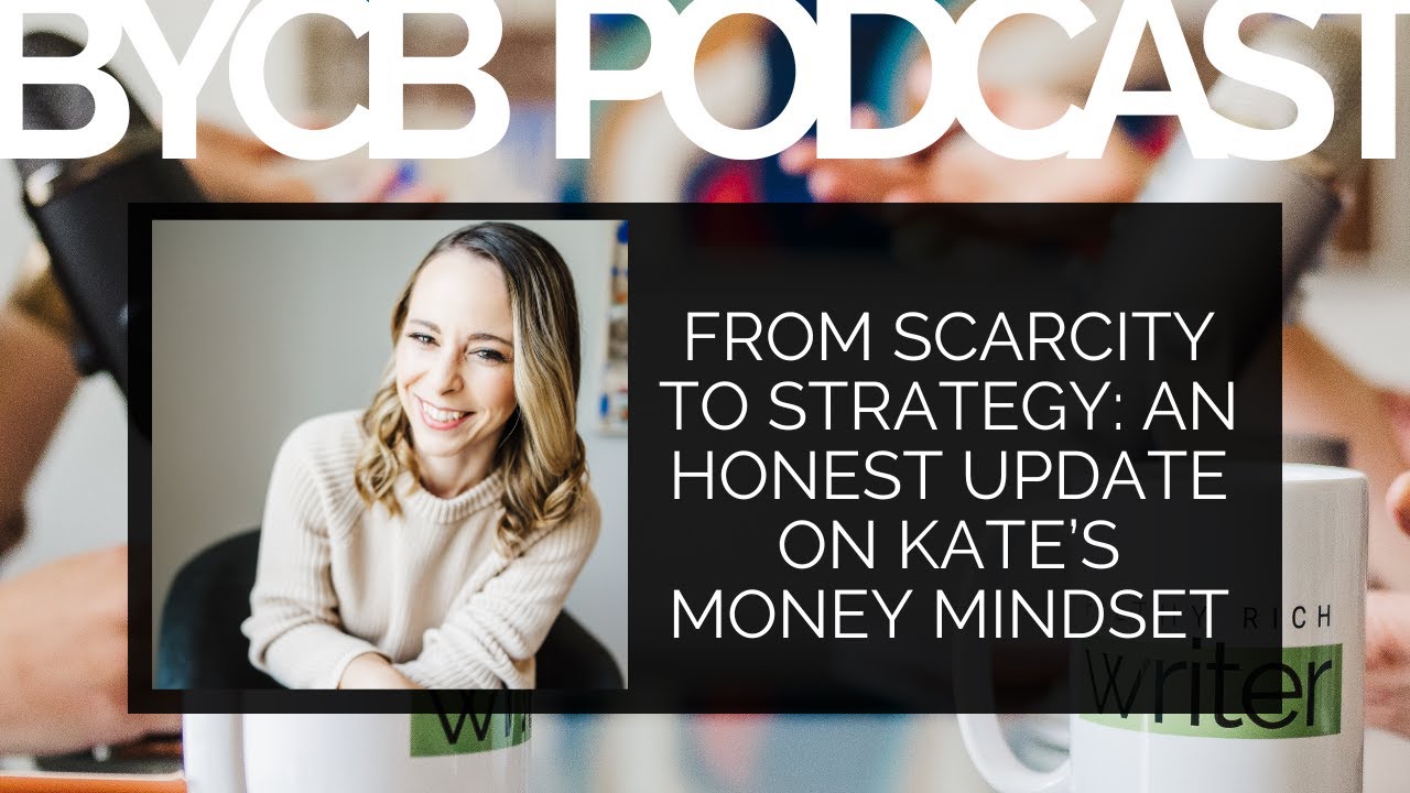 From Scarcity to Strategy: An Honest Update on Kate's Money Mindset