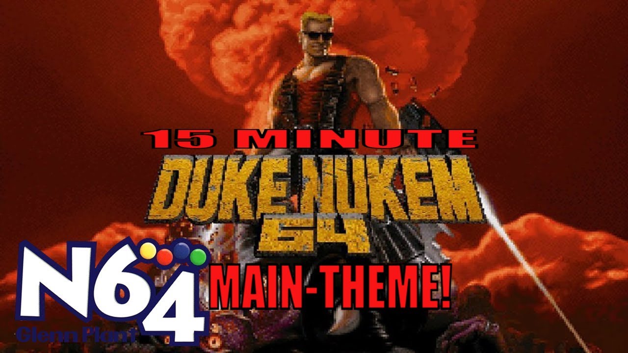 15 Minute Duke Nukem 64 Theme!