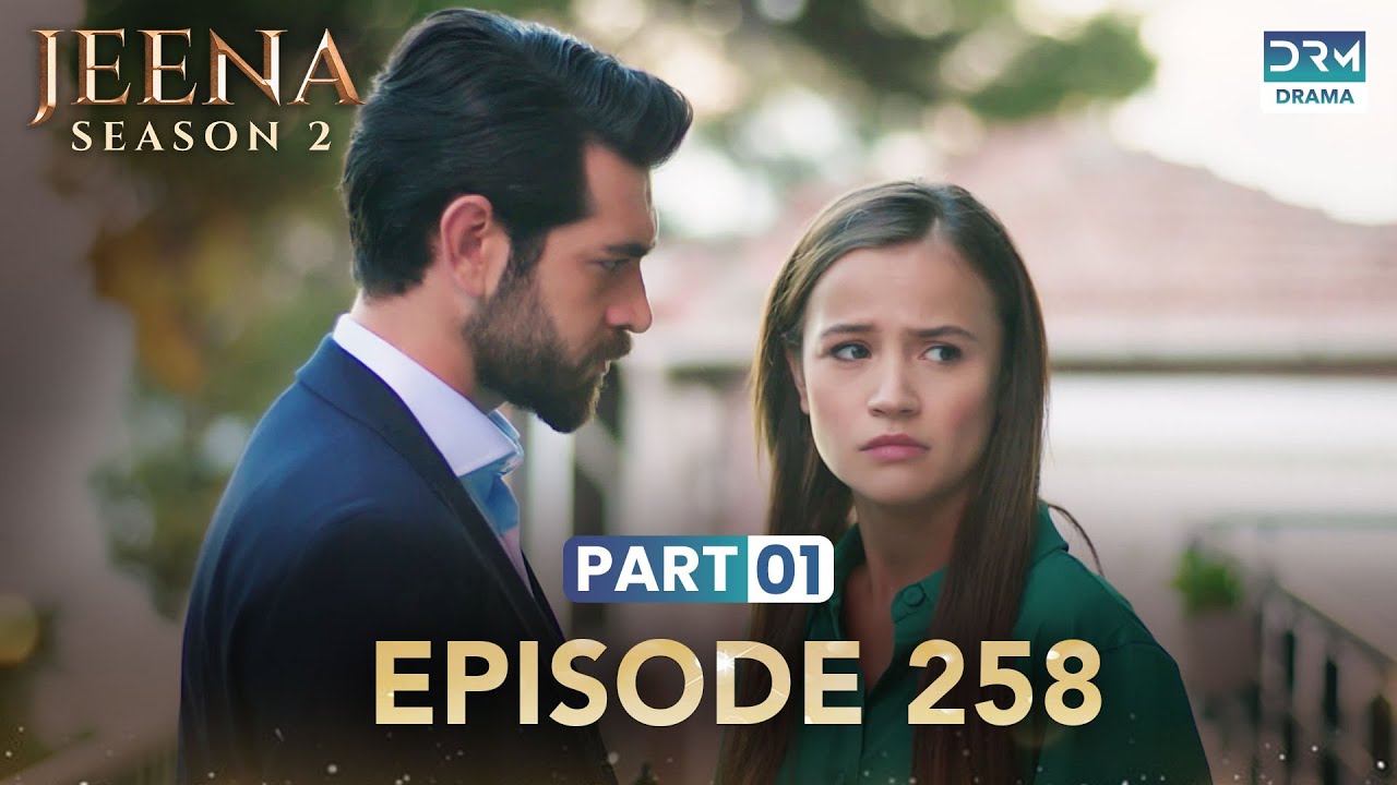Turkish Drama in Urdu | JEENA Season 2 Episode 258 - Part 1 | Urdu Dubbed | UH1U