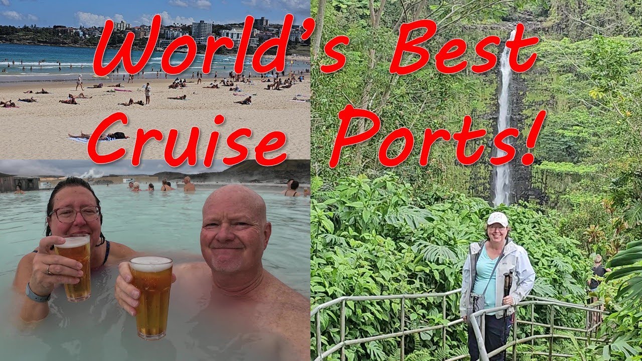 World’s 15 Top Cruise Ports – We Cruised Them All!