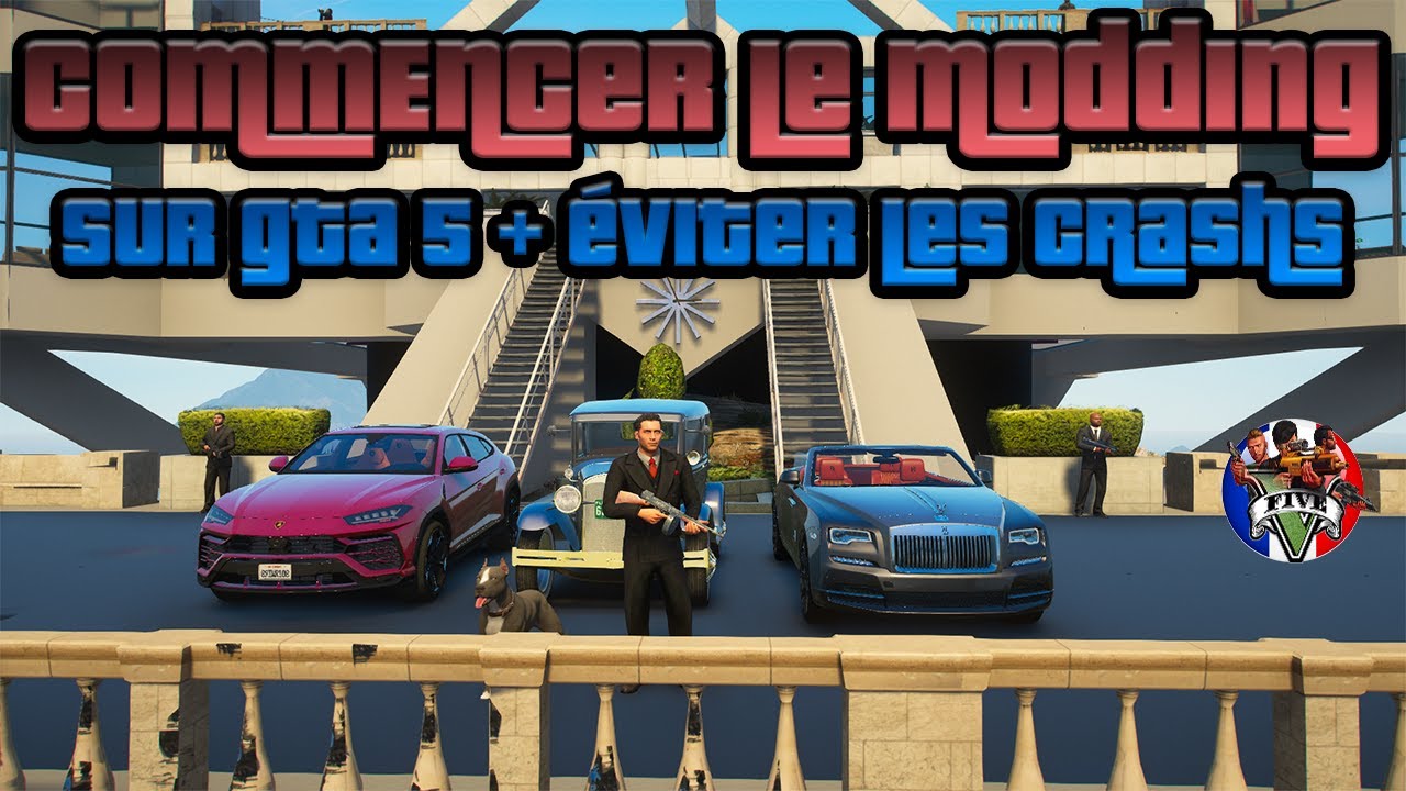COMMENCER LE MODDING SUR GTA 5 + EVITER LES CRASHS