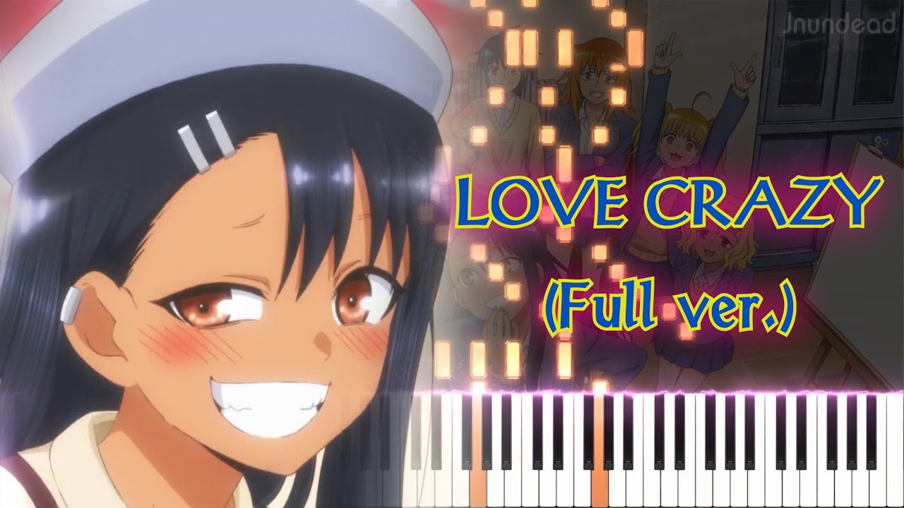 【イジらないで、長瀞さん 2nd Attack OP】LOVE CRAZY (フル) ピアノアレンジ