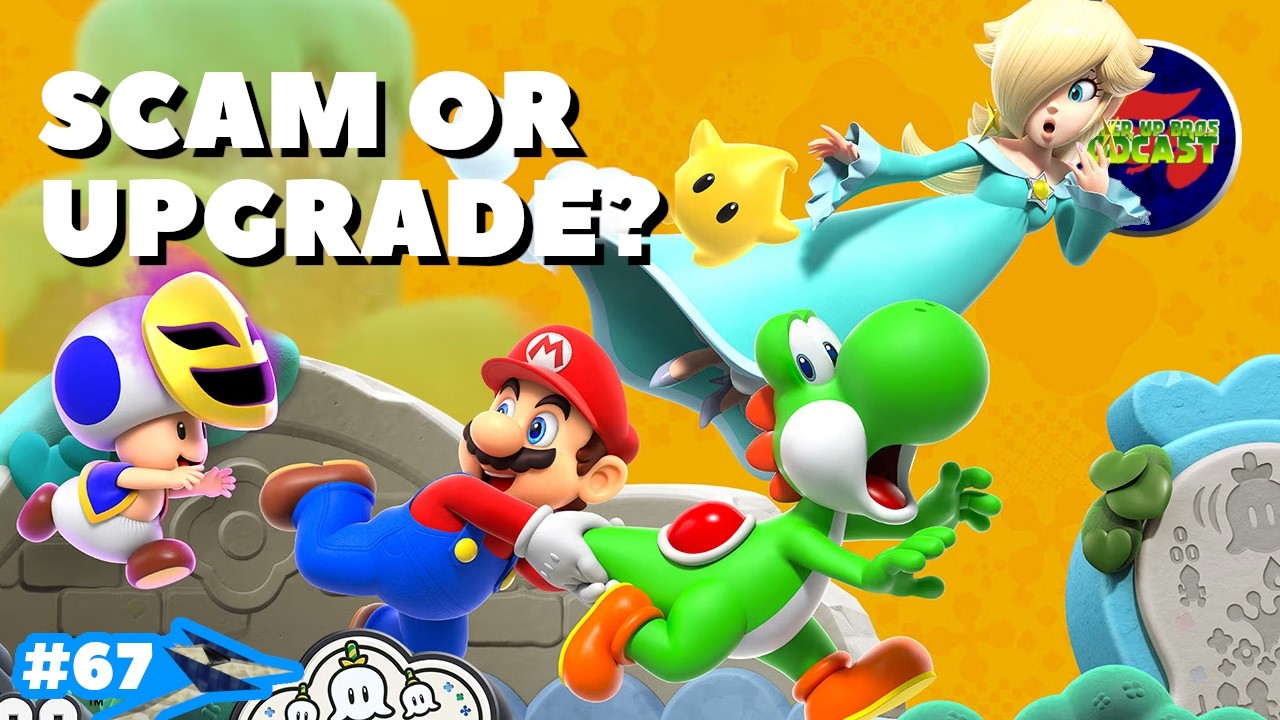 Switch 2 Upgrades: What Are We Actually Paying For? (Super Mario Wonder)  | Power Up Bros Podcast 67