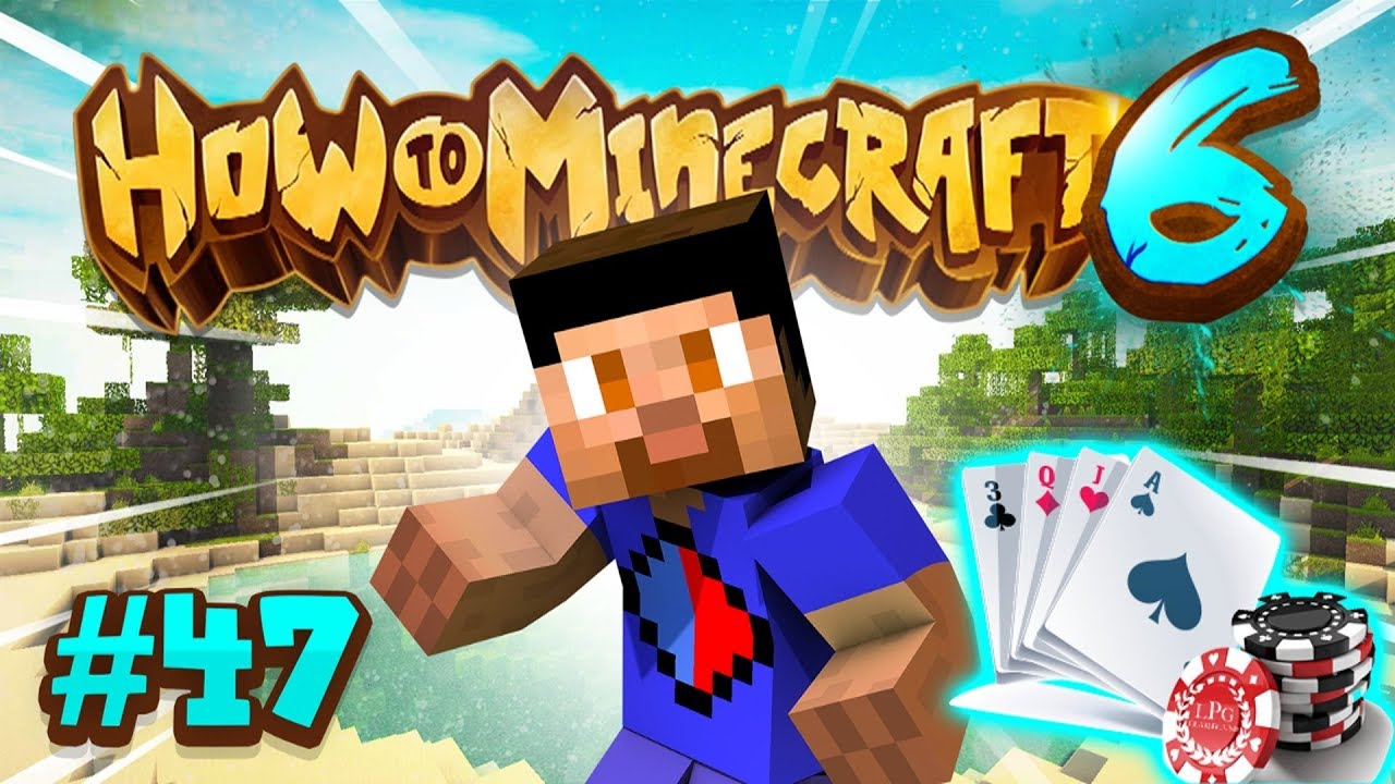 POKER NIGHT! - How To Minecraft #47 (Season 6)