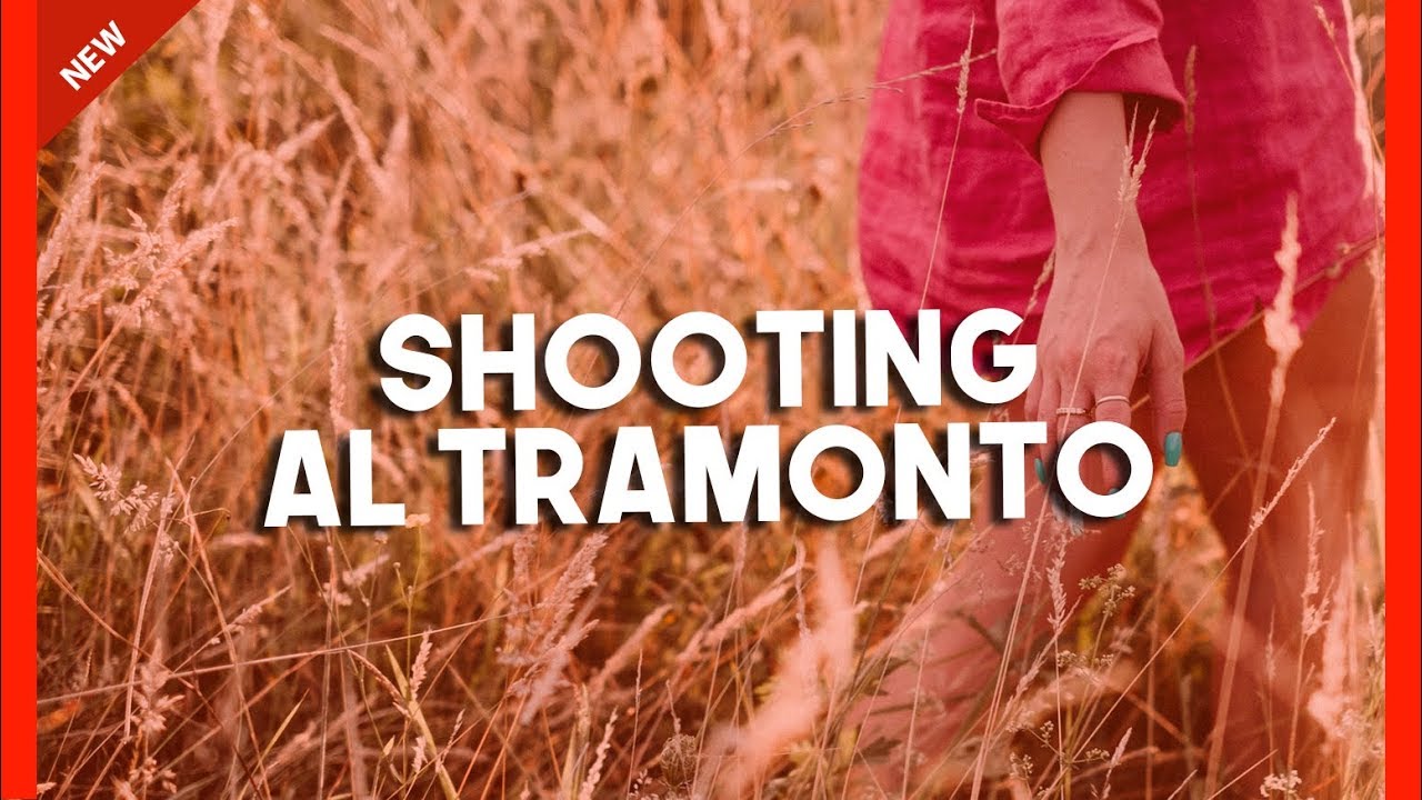 COME FARE UNO SHOOTING IN UN CAMPO AL TRAMONTO - #ASPIRANTINESTERNA - EP 2