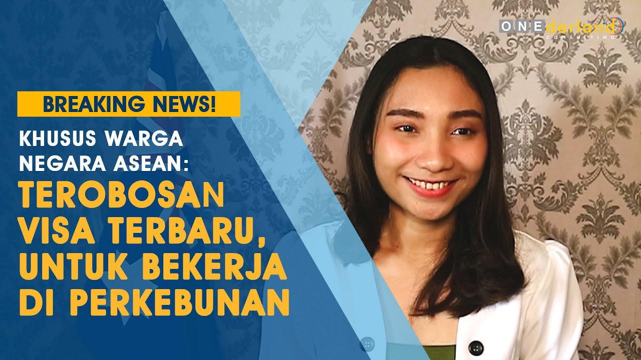 Visa kerja Kebun Australia - Jenis visa khusus untuk bekerja di sektor perkebunan