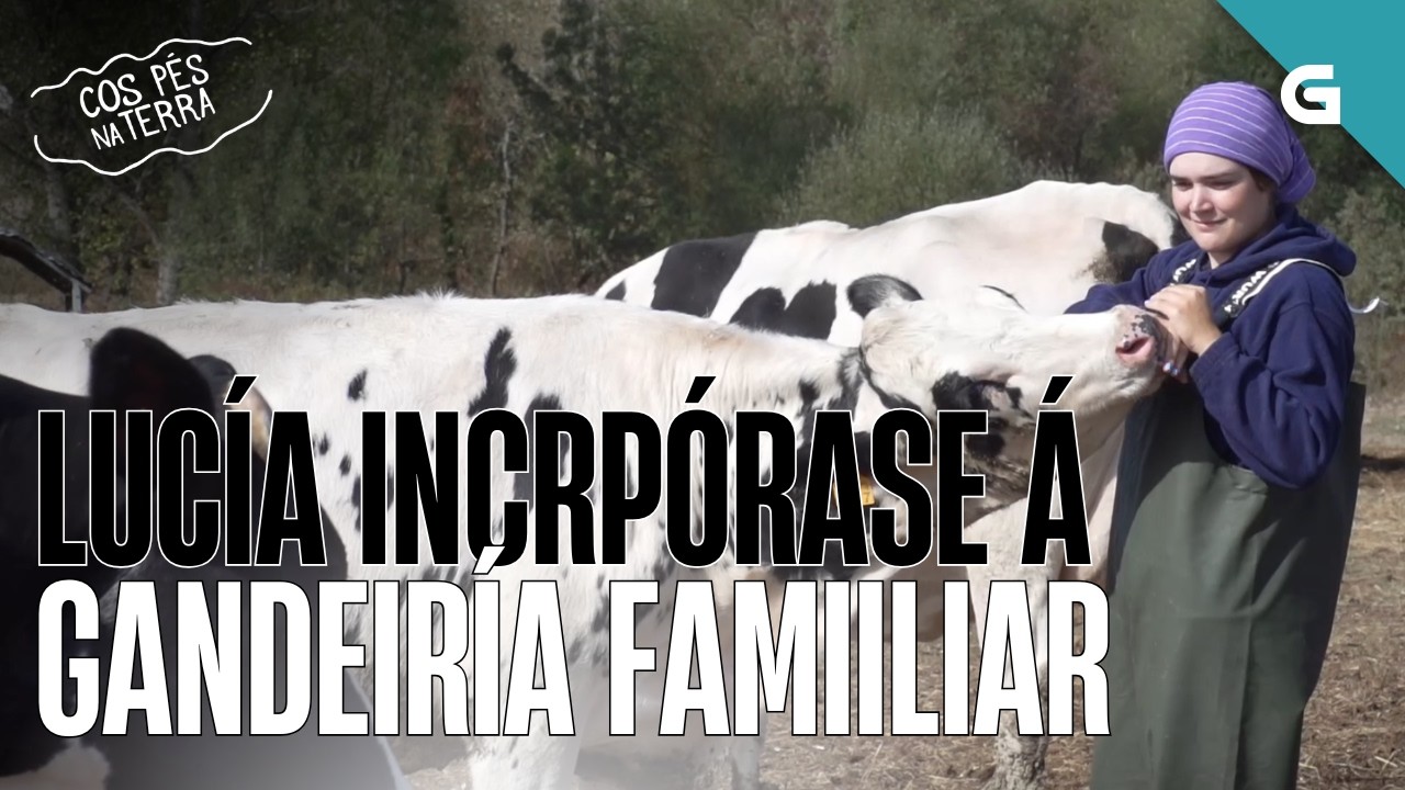 LUCÍA, GANDEIRA de VACAS DE LEITE | COS PÉS NA TERRA