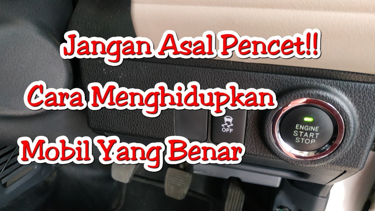 Cara Menghidupkan Mobil keyless Smart Key yang benar Mobil Toyota Rush M/T 2020 Engine start stop