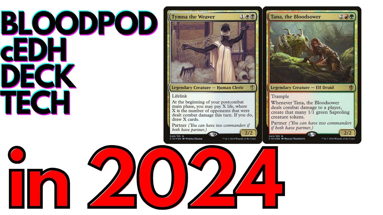 BloodPod in 2024 cEDH deck tech for tymna and Tana