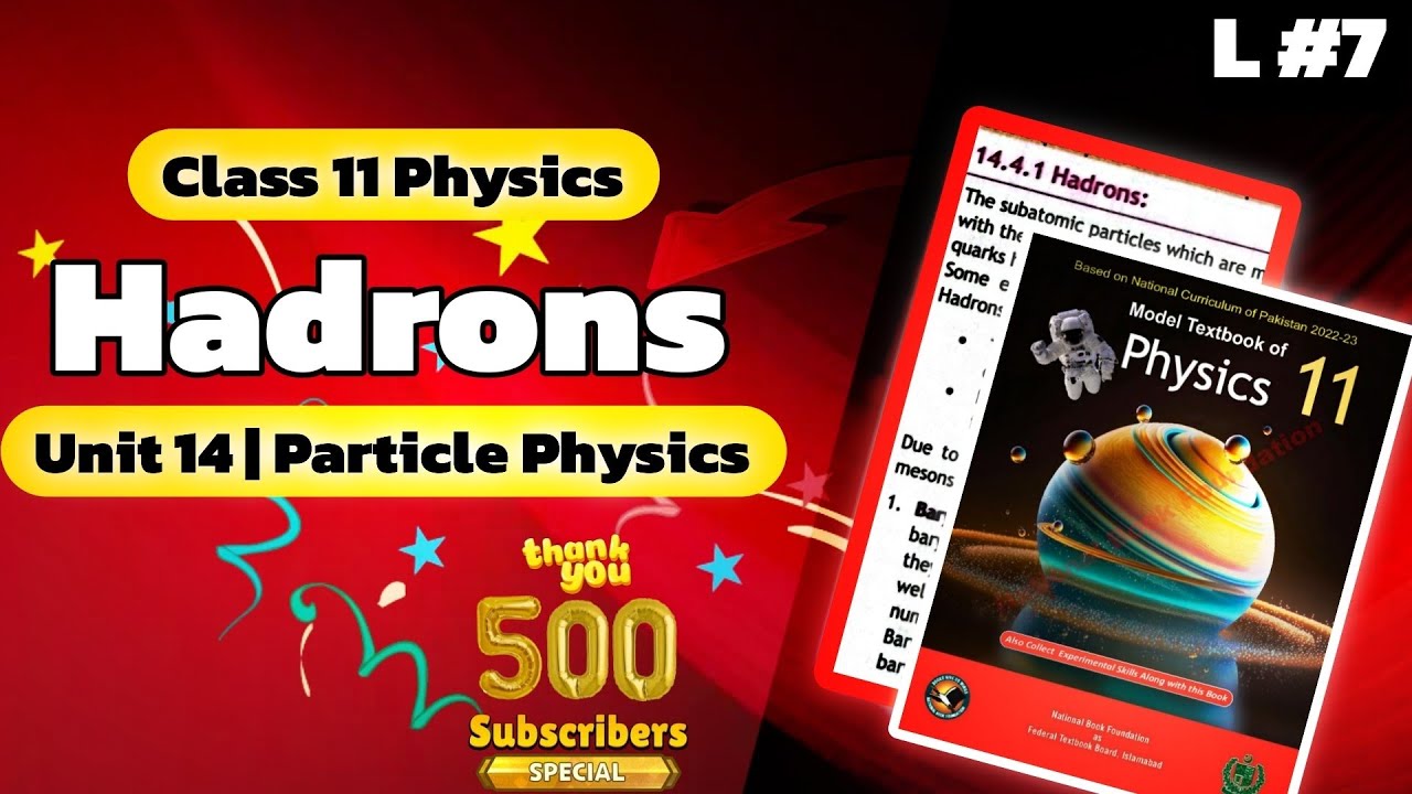 Hadrons | Class 11 Physics NBF | Chapter 14: Particle Physics | National Book Foundation | 2024