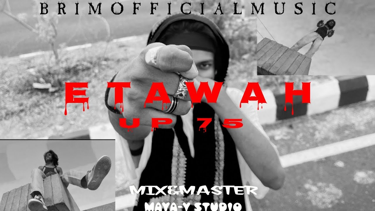 ETAWAH UP 75 | OFFICIAL MUSIC VIDEO | BRIMOFFICIALMUSIC