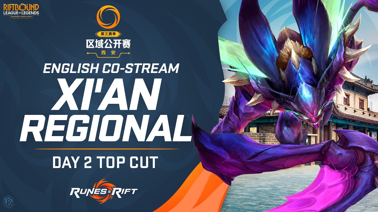Day 2 Top Cut - Riftbound Regional Xi'an | Unleashed