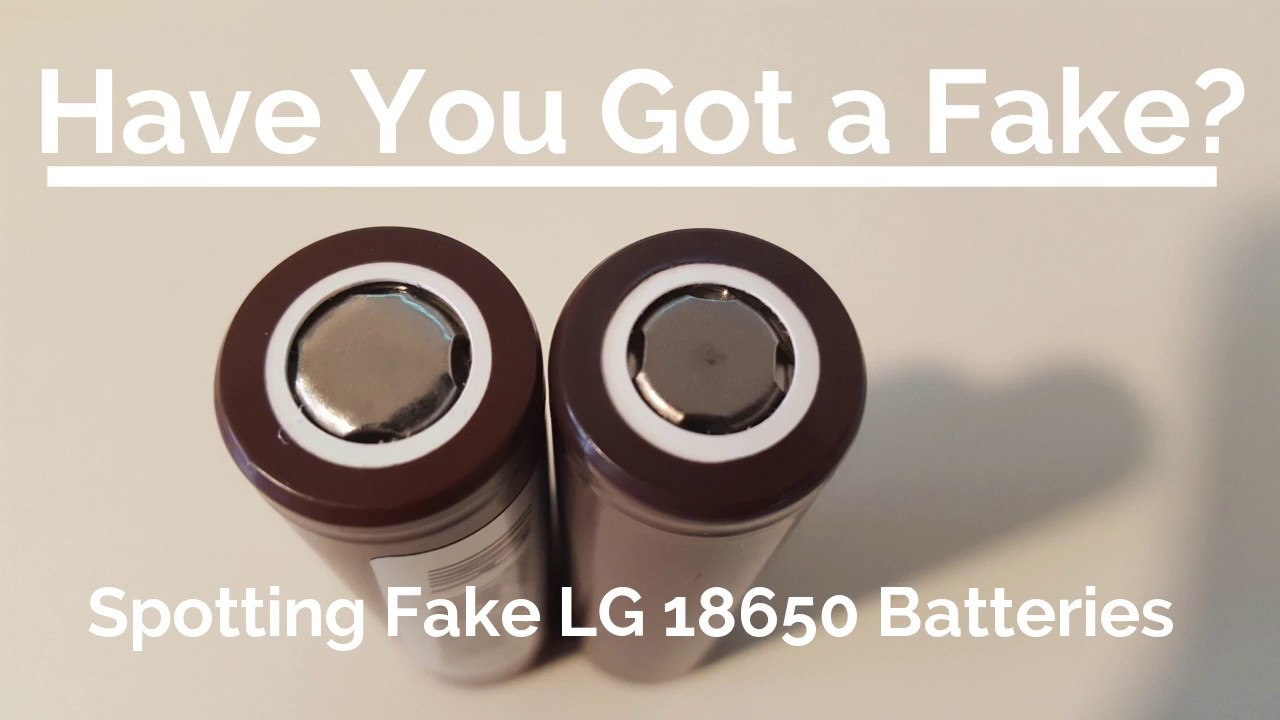 How to spot fake LG 18650 Batteries