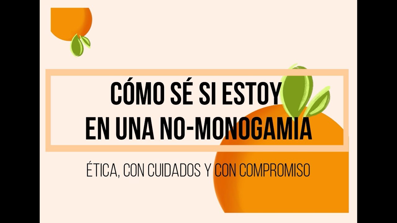 Como s&eacute; si estoy en una No-Monogamia o Poliamor &Eacute;tico, con Cuidados y con Compromiso