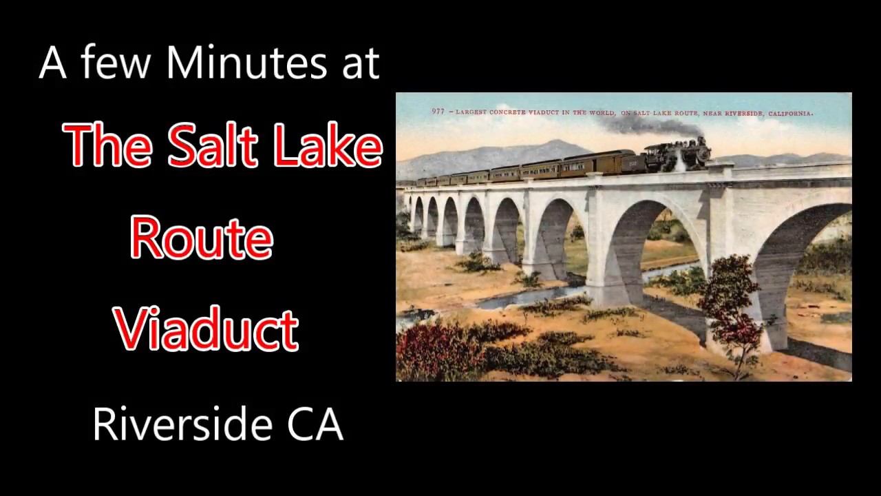 Salt Lake Route Viaduct  near Riverside CA