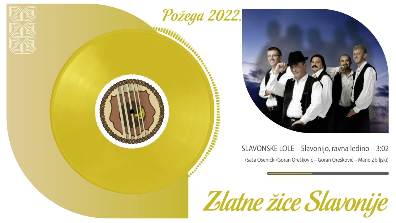 SLAVONSKE LOLE - Slavonijo, ravna ledino