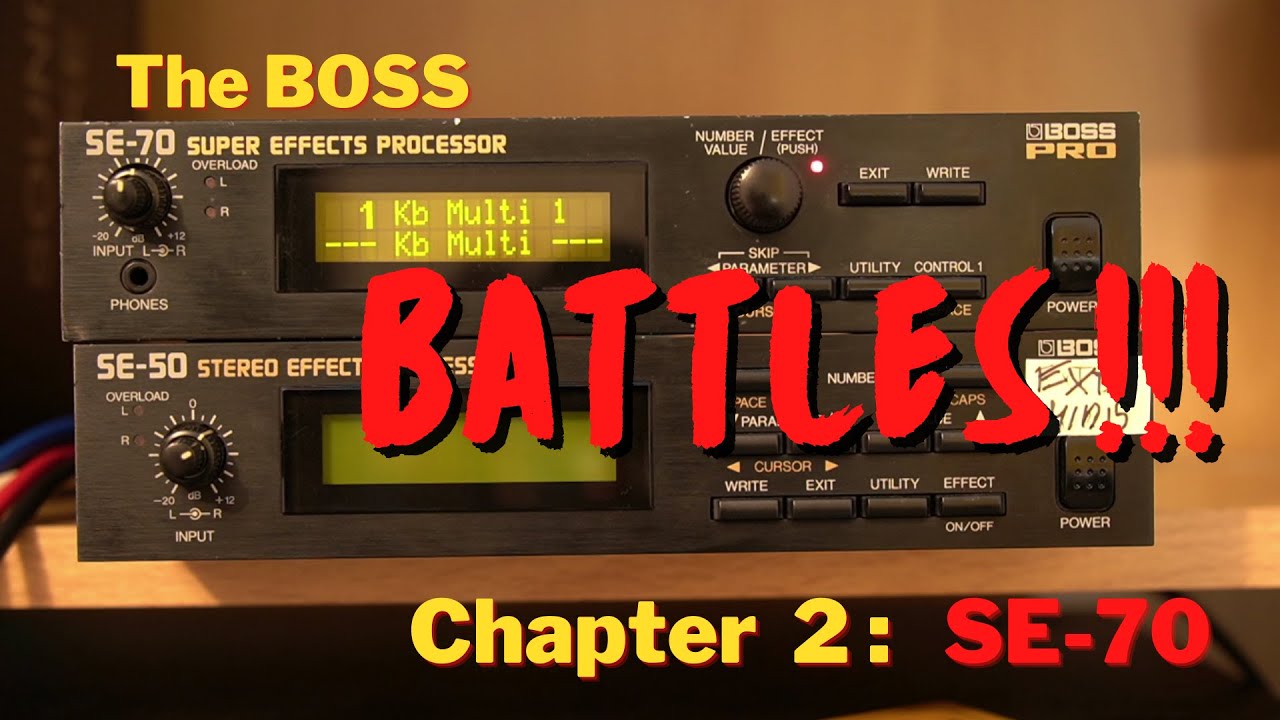 The Boss Battles: BOSS SE-70 vs BOSS SE-50: Chapter 2: SE-70