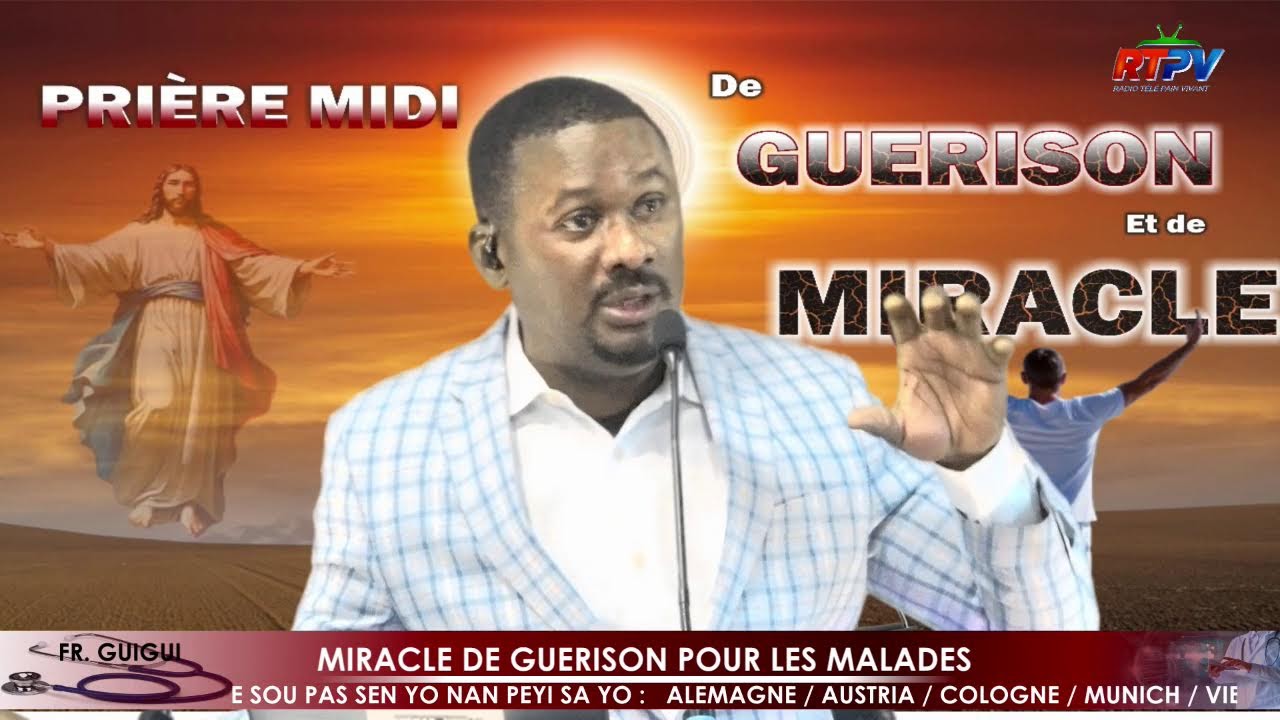 PRIERE MIDI : INTERVENTION CELESTE / JEUDI MIRACLE DE GUERISON / FR GUIGUI   / 02 / 12 / 2026