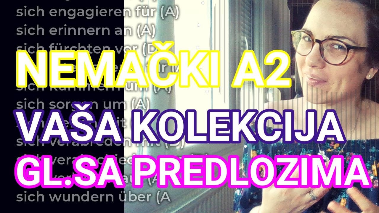 NEMAČKI A2 NAPRAVITE VAŠU KOLEKCIJU NAJFREKVENTNIJIH GLAGOLA SA PREDLOZIMA
