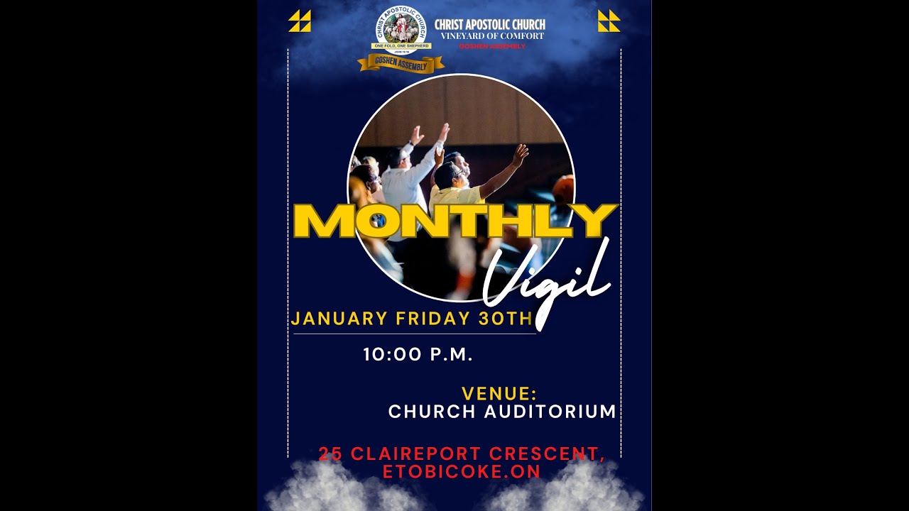 Christ Apostolic Church Goshen Assembly. Monthly Vigil. 30/01/2026