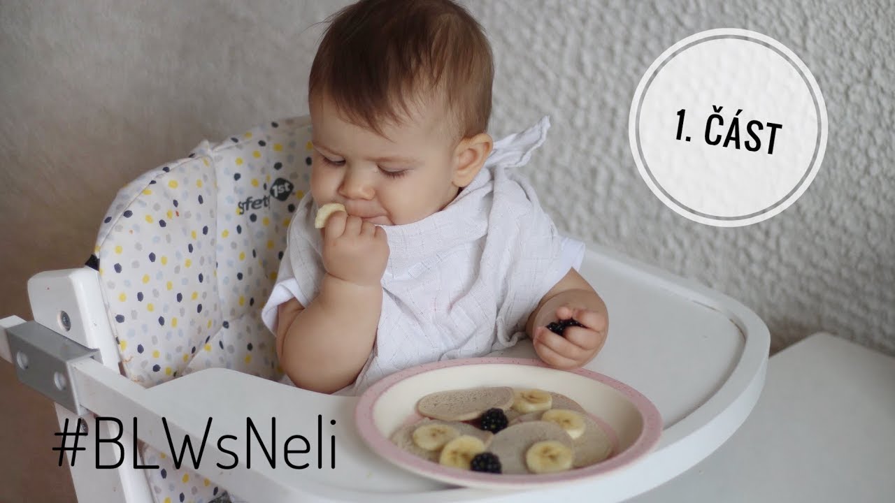 BLW 1. ČÁST I strach? co to je? proč? výhody? jak? I MaruškaVEG