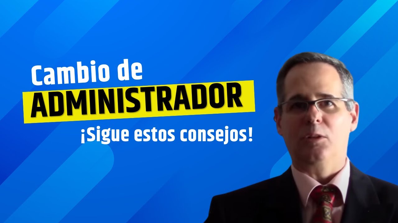 ¿Es posible REVOCAR AL ADMINISTRADOR del condominio? Toma nota de estos consejos