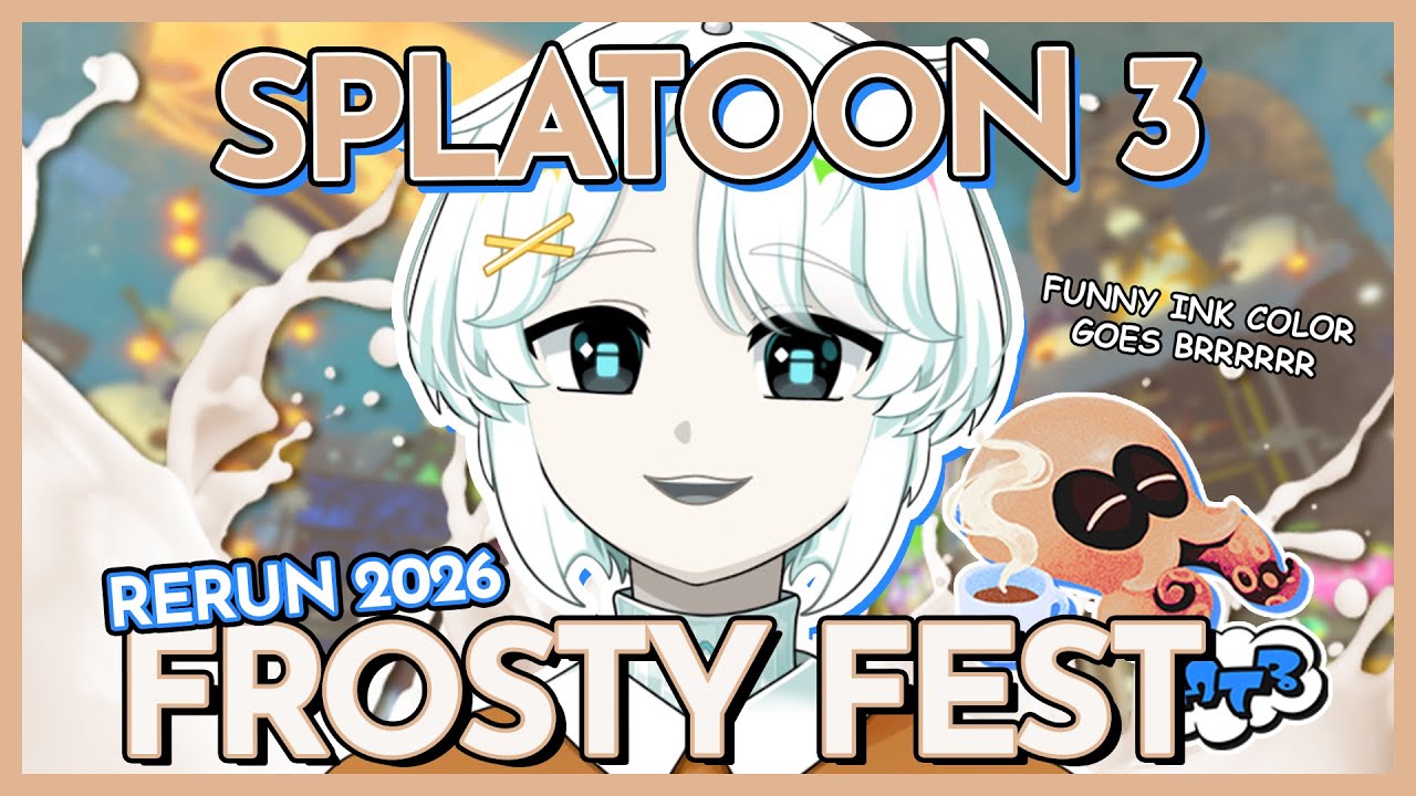 FROSTY FEST 2026 / sus ink color goes brrrrr / Splatoon 3 [Stream VOD]
