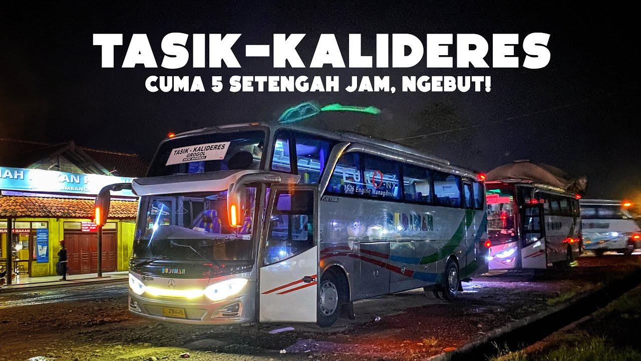 Trip Bus BUDIMAN 3E 229 Bisnis Class Tasik-Grogol-Kalideres Jam 21.30 | Tiba di Jakarta Masih Gelap!
