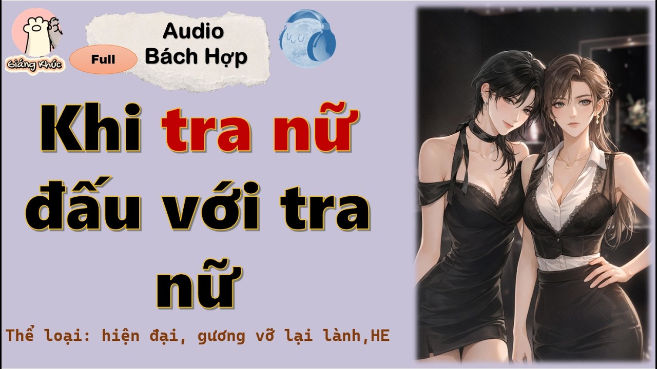 [GK Tập 38] Khi tra nữ đấu với tra nữ