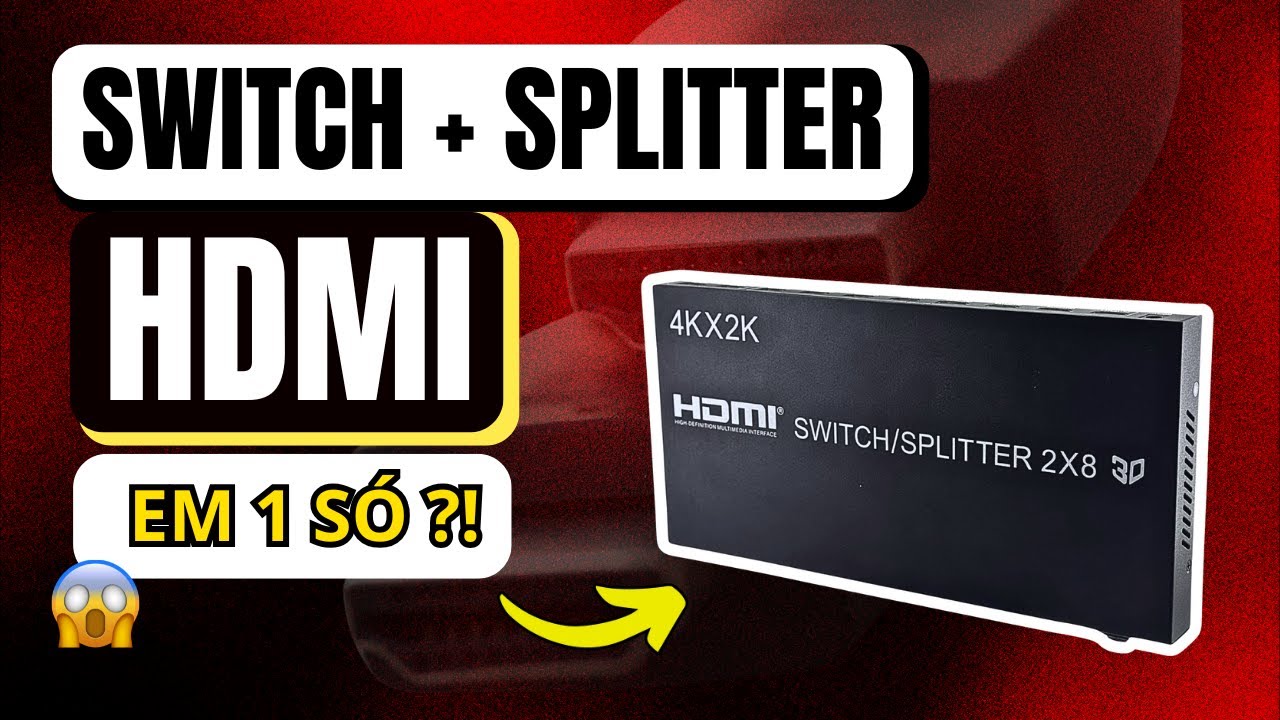 Splitter HDMI com Switch– O que é? Como Funciona? Descubra Agora!