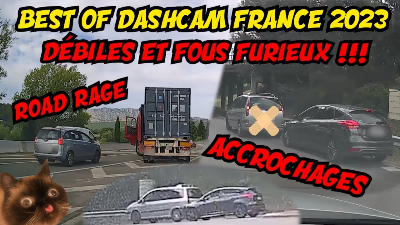 BEST OF DASHCAM FRANCE 2023 (ACCROCHAGES/ROAD RAGE/DÉBILES ET FOUS FURIEUX...)