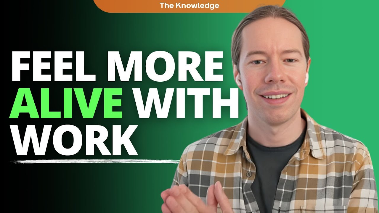 How You Can Feel More Alive in Your Work (feat. Michael Ashcroft) | The Knowledge Podcast