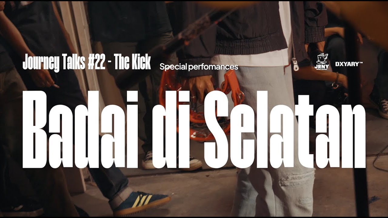 THE KICK - BADAI DI SELATAN | LIVE PERFOMANCE FROM JOURNEY TALKS #22