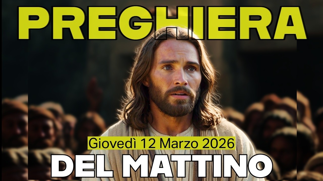PREGHIERA DEL MATTINO🙏 LODI ❤️GIOVEDÍ 12 MARZO 2026