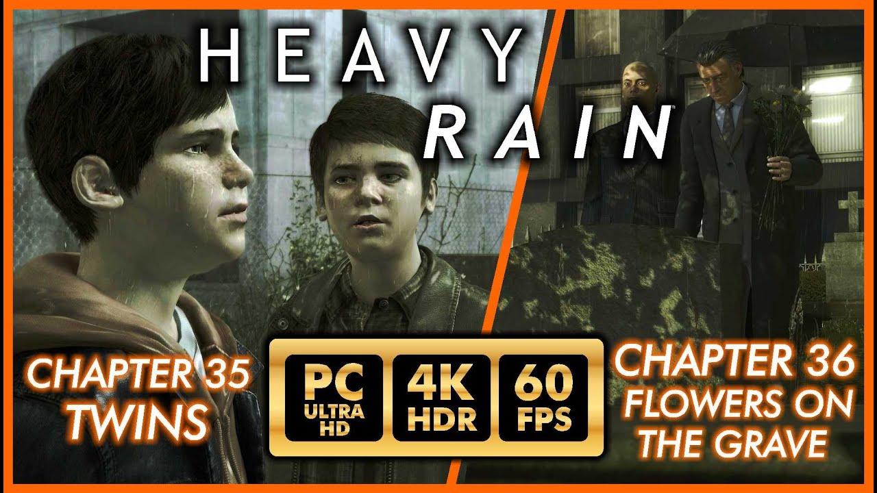 Сильный дождь [PC 4K 60FPS HDR] Главы 35 и 36 - Близнецы - Цветы на могиле - Прохождение, часть 31