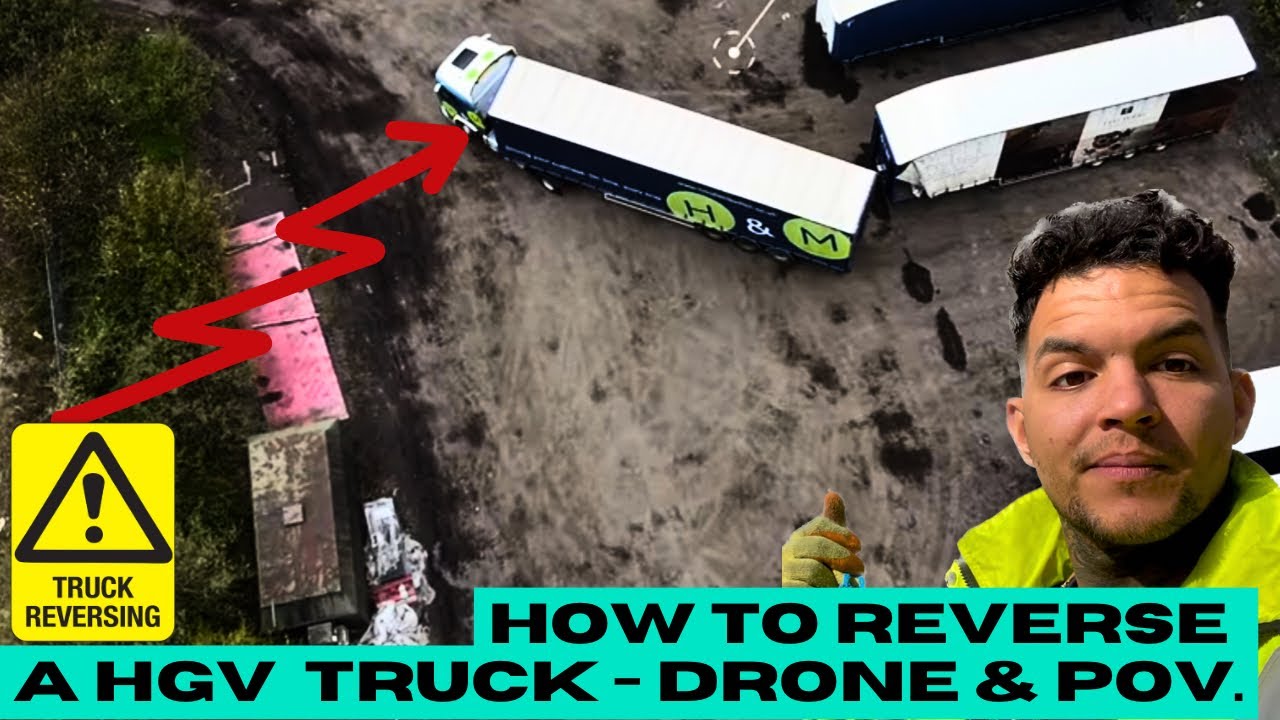 How to Reverse a HGV Truck  - Drone & POV
