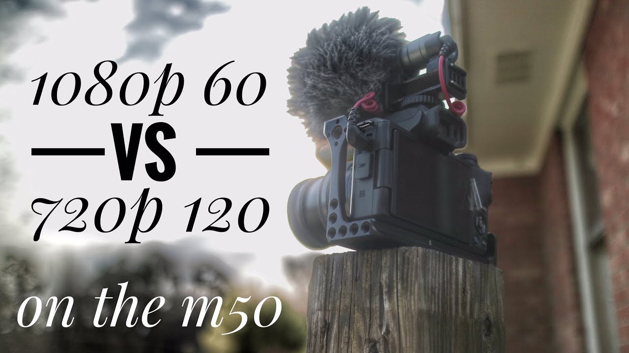 Should You Use 120p, 60p or 24p For Canon Eos M50 B-Roll?