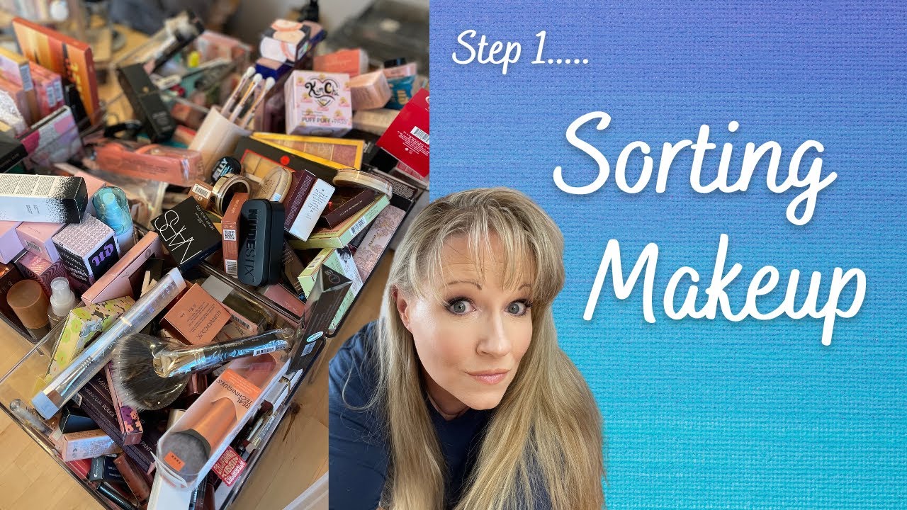 Makeup Sorting / Organizing
