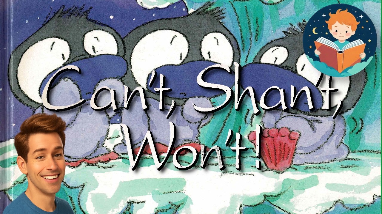 🐧🐧🐧 Can't, Shan't, Won't – Gill Davies | Read Aloud Kids Book | English Language | Male Voice