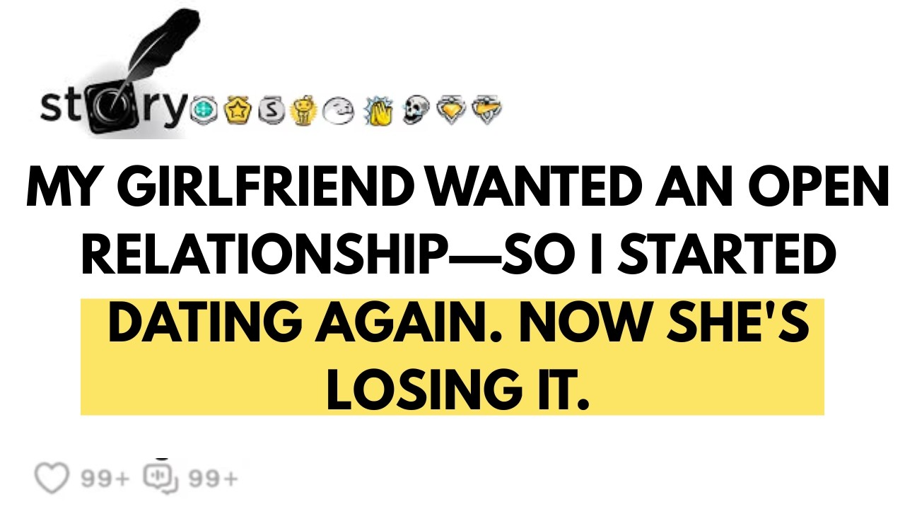 My Girlfriend Wanted an Open Relationship—So I Started Dating Again. Now She's Losing It.