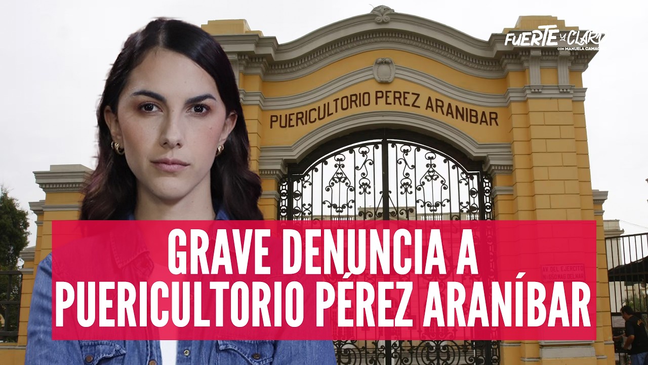 DENUNCIAN ABUSO A MENOR EN PUERICULTORIO PÉREZ ARANÍBAR | FUERTE Y CLARO