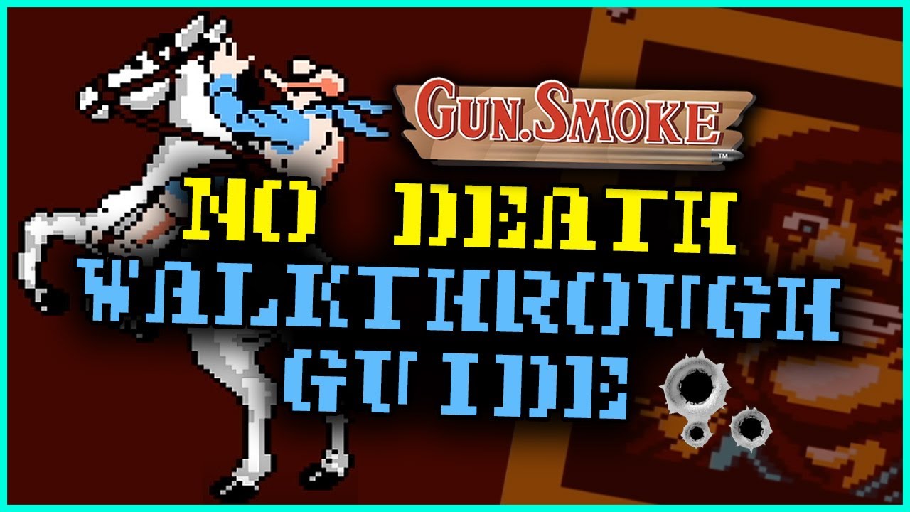 Gun.Smoke NES | No Deaths Walkthrough Guide