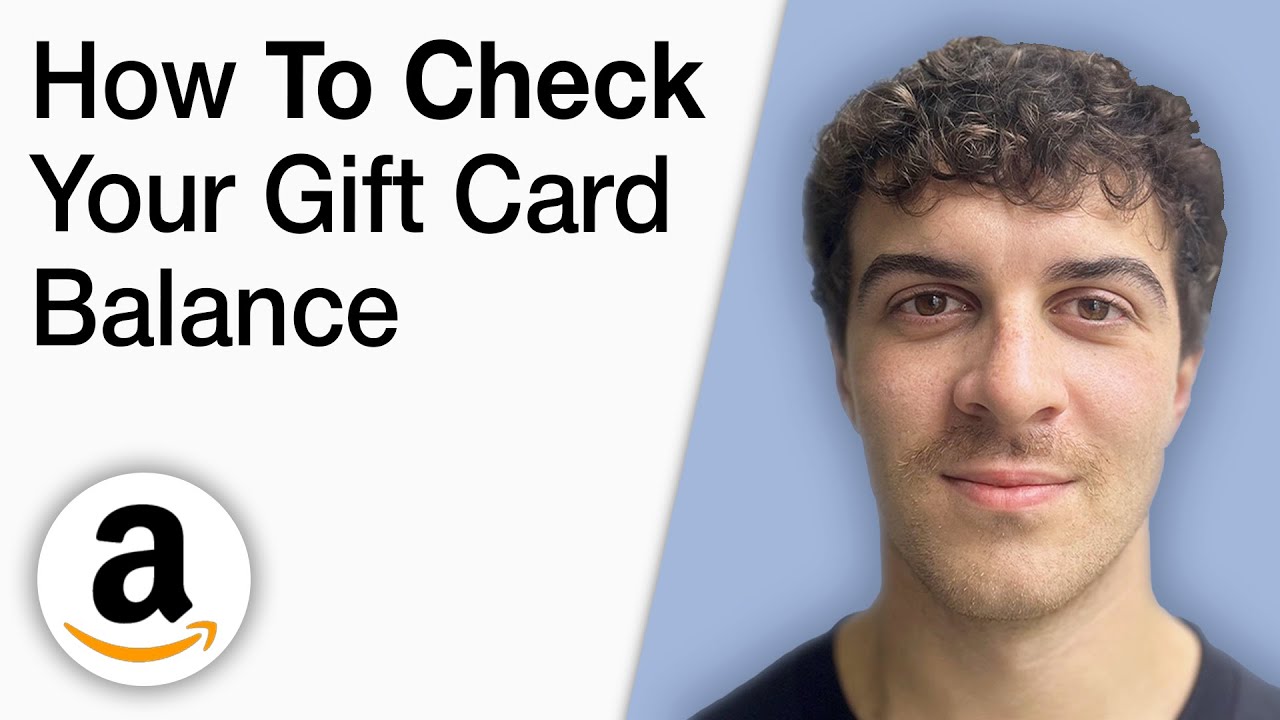 How to Check Your Amazon Gift Card Balance [2025 Full Guide]