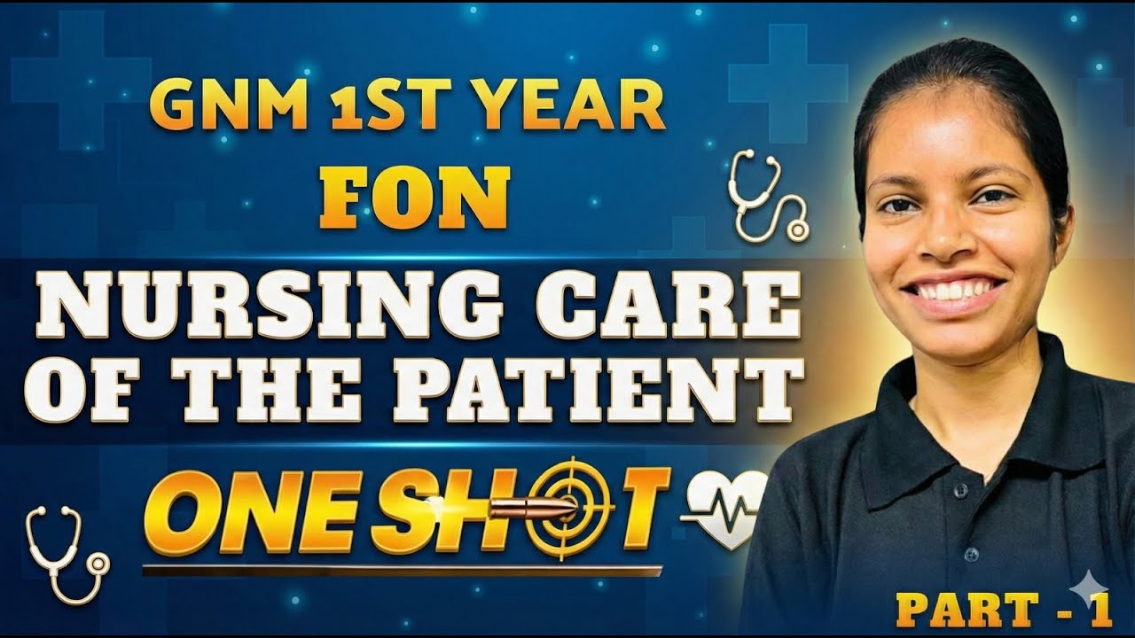 FON - One Shot Class - UNIT 2 nursing care of patient | gnm 1st year | gnm 1st year online classes